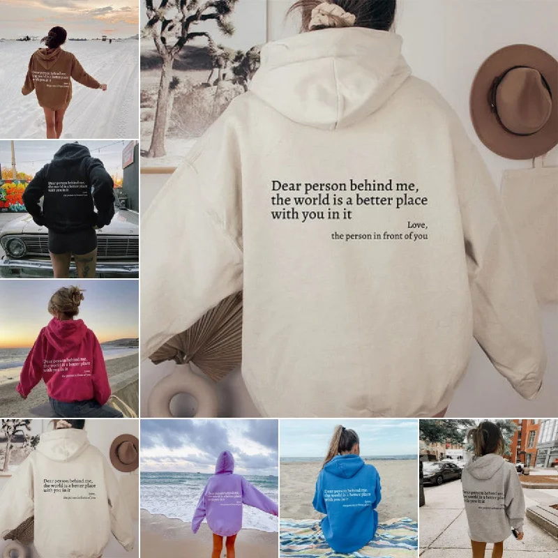 Limited Availability Dear Person Behind Me,the World Is A Better Place,with You In It,love,the Person In Front Of You,Women's Plush Letter Printed Kangaroo Pocket Drawstring Printed Hoodie Unisex Trendy Hoodies
